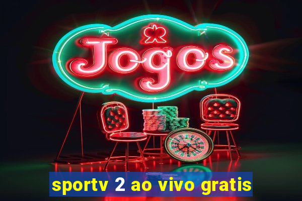 sportv 2 ao vivo gratis